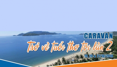Caravan Sài Gòn - Khánh Hòa 2018 lần 2: Trở về tuổi thơ tôi!